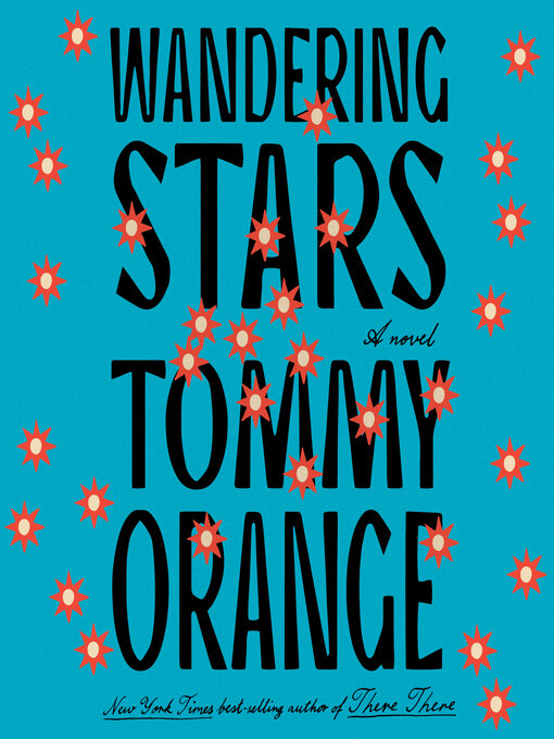 Title details for Wandering Stars by Tommy Orange - Wait list